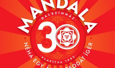 Néha egy álom csodát ígér - A 30 éves Mandala  jubileumi rendezvényei