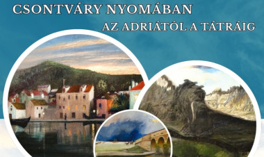 Csontváry nyomában – az Adriától a Tátráig - Vetítettképes előadás Sipos László PhD közreműködésével