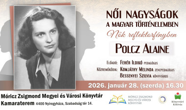 Női nagyságok a magyar történelemben - Polcz Alaine életművéről szól az új könyvtári előadás