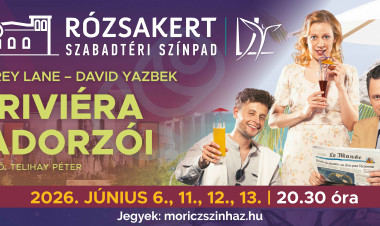 Csalás, csillogás és fergeteges humor – A Riviéra vadorzói nyitja a Rózsakert Szabadtéri Színpad idei évadát