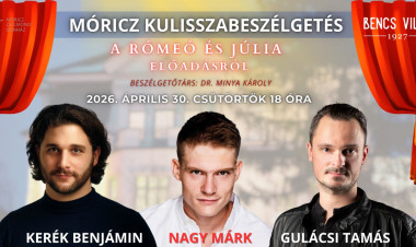  Kulisszák mögött a Rómeó és Júlia – beszélgetés a Bencs Villában a Móricz Színház művészeivel