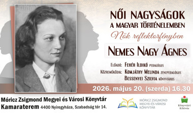 Nemes Nagy Ágnes életét és munkásságát idézik meg Nyíregyházán