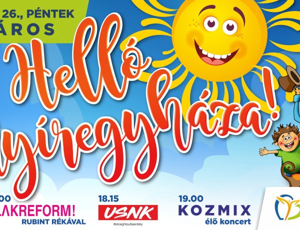 Helló Nyíregyháza 2019-ben is! – Április 26-án felpezsdül a város