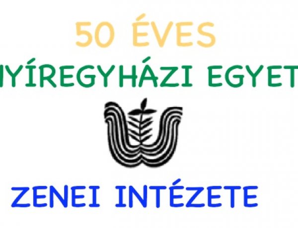 50 éves a Zenei Intézet - jubileumi emlékülés a Nyíregyházi Egyetemen