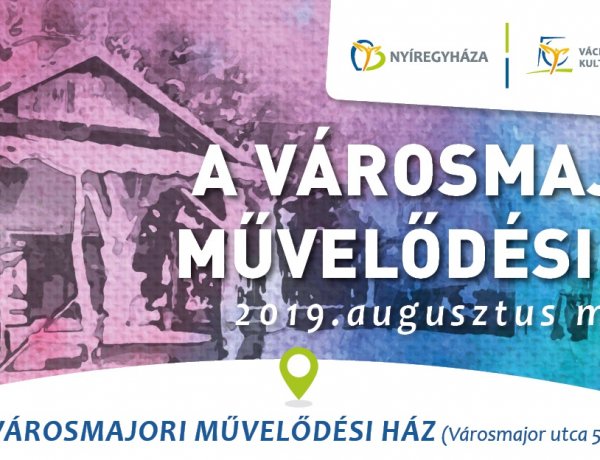 A Városmajori Művelődési Ház augusztusi programkínálata - előadásokkal, koncerttel