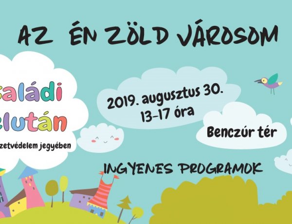 Az én zöld városom – Családi délután a környezetvédelem jegyében