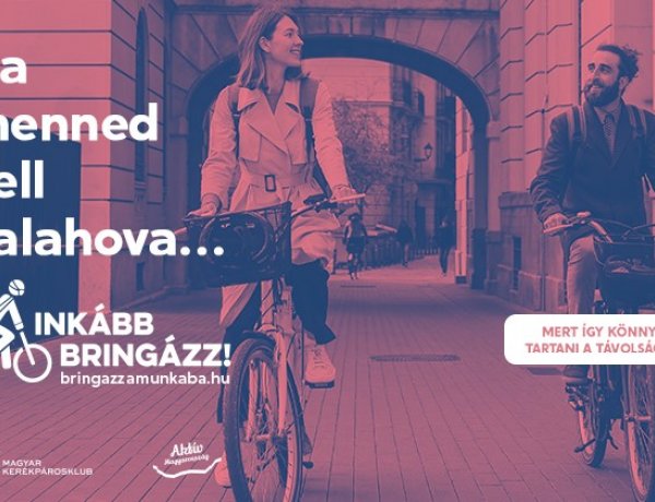 Ha menned kell valahova, inkább bringázz!                     