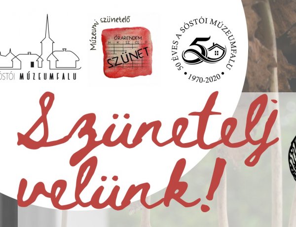 Szünetelj velünk! – A Sóstói Múzeumfaluban                  