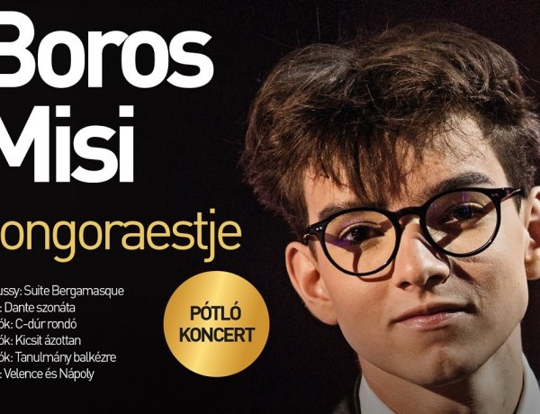 ELMARAD! Boros Misi zongoraestje - Filharmónia Szezonbérlet pótló koncertje 