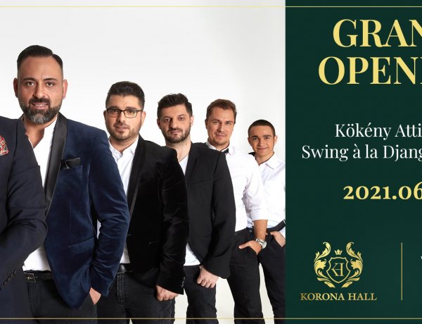 Korona Hall Grand Opening Kökény Attilával                         