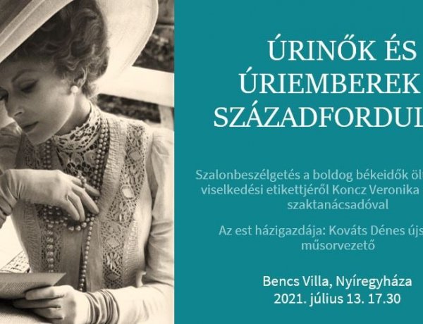 Úrinők és úriemberek a Bencs Villában                                      