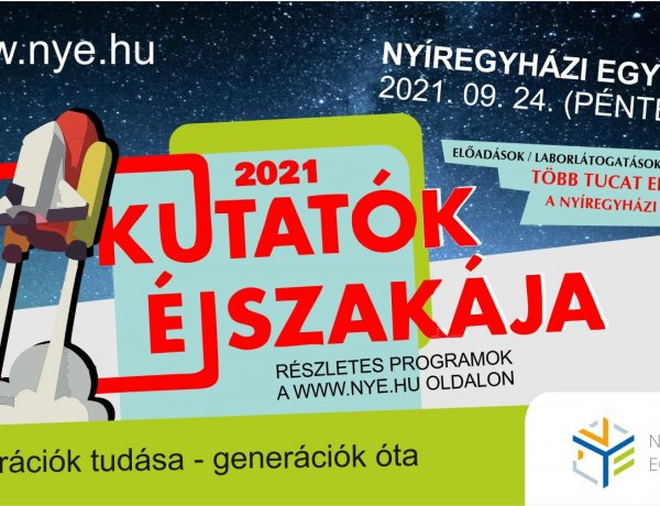Pénteken Kutatók Éjszakája a Nyíregyházi Egyetemen                     