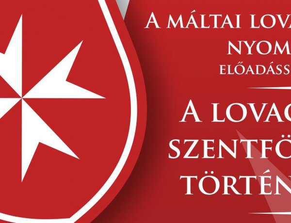 Máltai lovagok nyomában – A lovagok szentföldi története