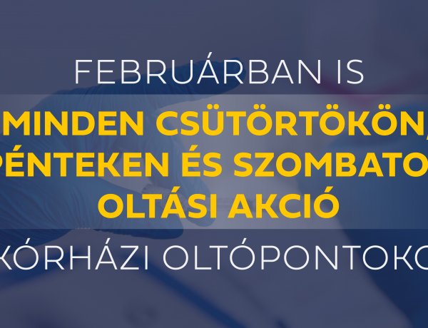 Februárban is minden csütörtökön, pénteken és szombaton oltási akció