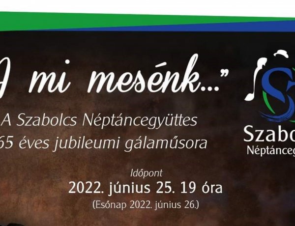 A mi mesénk – 65 éves gálaműsorára készül a Szabolcs Néptáncegyüttes