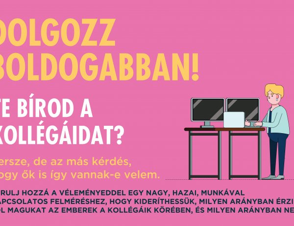 Ön jól kijön a munkatársaival? Hát hogyne!