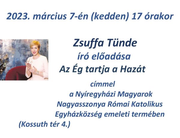 Az Ég tartja a Hazát – Zsuffa Tünde író előadása a Magyarok Nagyasszonya Római Katolikus Egyházközség emeleti termében