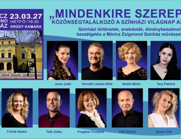 „Mindenkire szerep vár" – Közönségtalálkozó a színházi világnap alkalmából a Móricz Zsigmond Színházban
