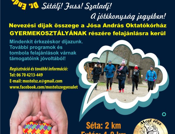 Sétálj! Szalad! Fuss! Az egészségedért! És támogasd a Jósa András Oktatókórház Gyermekosztályát!