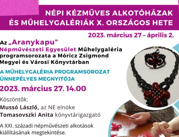 Népi Kézműves Alkotóházak és Műhelygalériák Országos Hete – Nyíregyházán is programokkal készülnek!