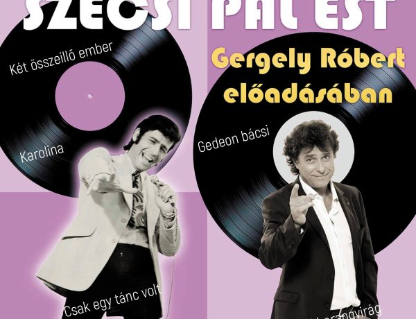 Szereted-e még? Szécsi Pál est Gergely Róbert előadásában