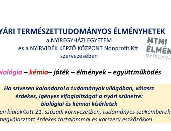 Nyári Természettudományos Élményhetek: biológia – kémia– játék – élmények – együttműködés