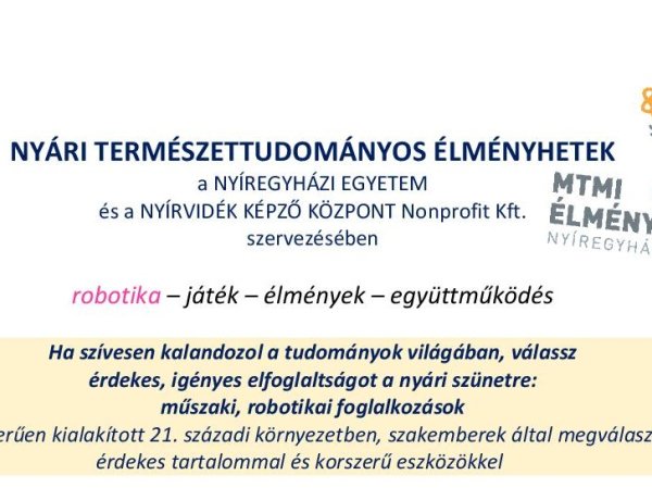 Nyári Természettudományos Élményhetek: robotika – játék – élmények – együttműködés