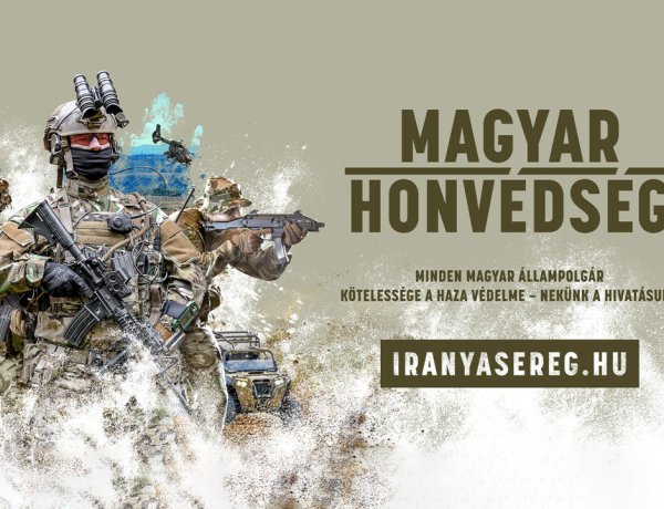 Nagyszabású toborzó kampányt indított a Magyar Honvédség