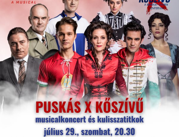 Puskás x Kőszívű musicalkoncert a Rózsakert Szabadtéri Színpadon!