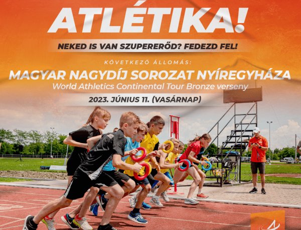 Benned is ott szupererő - Gyermekprogram a Nyíregyházi Atlétikai Centrumban!