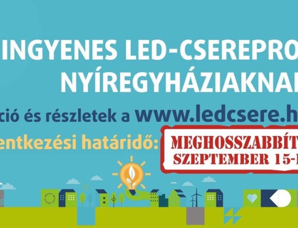 LED-csereprogram – Meghosszabbították a regisztráció határidejét