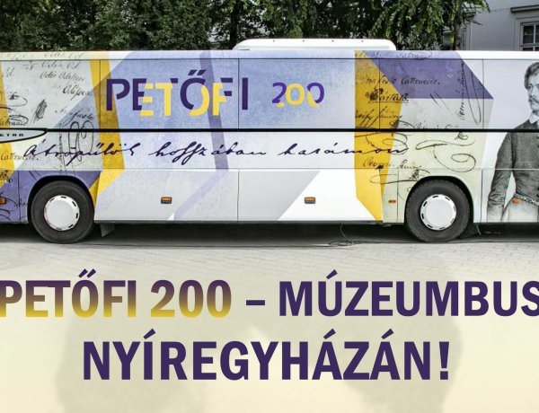 A Petőfi 200 – múzeumbusz Nyíregyházán!