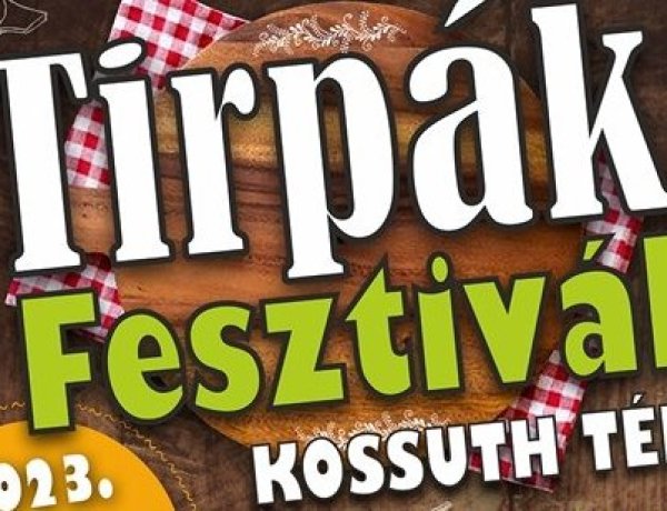 A legek Tirpák Fesztiválja jön szeptember közepén!