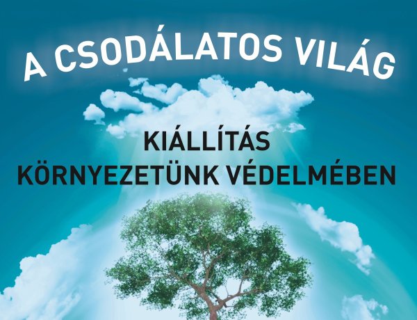 Megmutatják milyen csodálatos a világ!