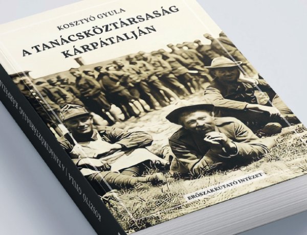 Tudja, milyen volt elképesztő volt a Tanácsköztársaság Kárpátalján? - a levéltár segít benne