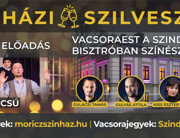 Búcsúztassa az óévet a Móricz Zsigmond Színház és a Szindbád Bisztró közös szilveszteri mulatságán!