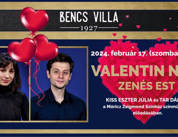 Kiss Eszter Júlia és Tar Dániel Valentin napi zenés estje a Bencs Villában