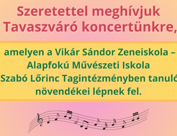 Tavaszváró koncert a Szabó Lőrinc Tagintézményben