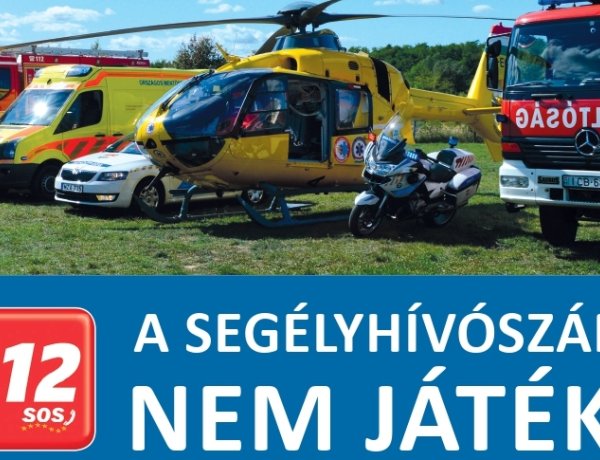 A segélyhívószám nem játék!