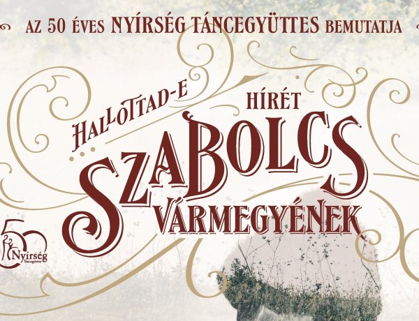 Hallottad-e hírét Szabolcs vármegyének? - az 50 éves Nyírség új műsorral rukkol elő!