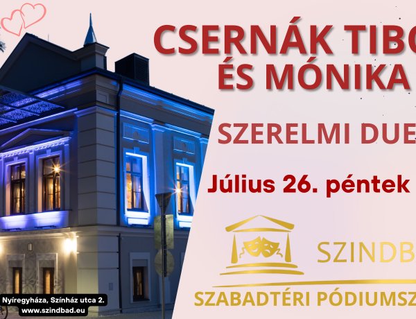 Csernák Tibor és Mónika zenés estje a Szindbád Szabadtéri Pódiumszínpadon