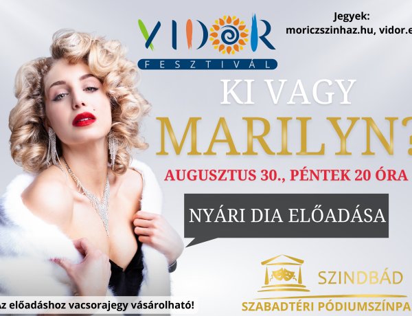 Marilyn Monroe története elevenedik meg Nyári Dia előadásában a VIDOR Fesztiválon!