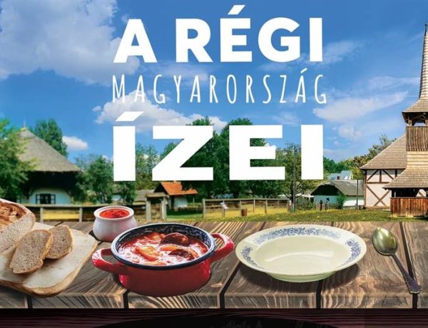 A régi Magyarország ízei: vasárnap nagy kanállal ehetünk a Múzeumfaluban!