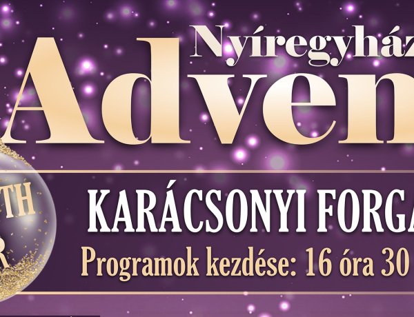 Megszereztük a nyíregyházi advent teljes műsortervét!