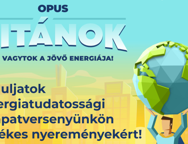 Középiskolások, tanáraik és iskoláik is nyerhetnek az OPUS ENERGETIKA versenyén