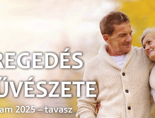  Öregedés Művészete - Ezekkel a programokkal várja a Kelet-Magyarországi Szépkorúak Akadémiája