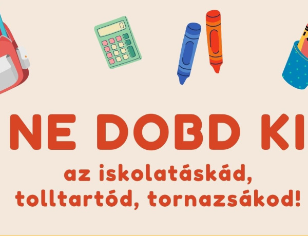 Ne dobd ki az iskolatáskádat! - Másnak kincset ér!
