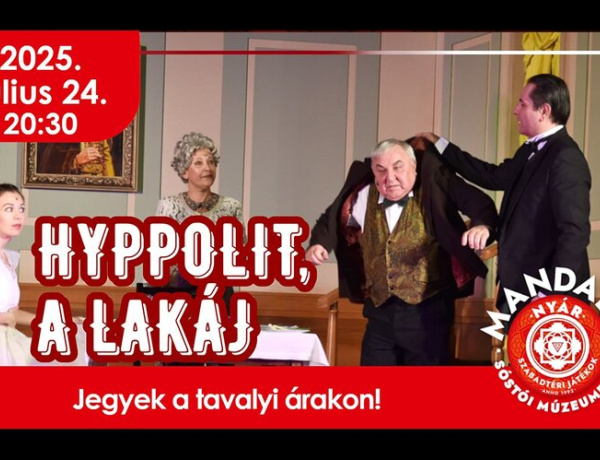 Hyppolit a lakáj! – Önfeledet szórakozást ígér a Mandala Dalszínház