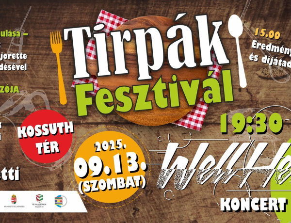 Ön főz a legjobban? - Jelentkezzen a Tirpák Fesztiválra és bizonyítsa be!