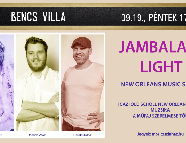  New Orleans Music Show ma este a Bencs Villában! - Még odaér, ha most indul!